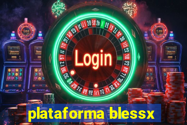 plataforma blessx